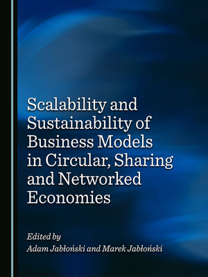 cover image of Scalability and Sustainability of Business Models in Circular, Sharing and Networked Economies